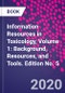 Information Resources in Toxicology, Volume 1: Background, Resources, and Tools. Edition No. 5 - Product Thumbnail Image