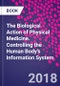 The Biological Action of Physical Medicine. Controlling the Human Body's Information System - Product Image