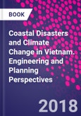 Coastal Disasters and Climate Change in Vietnam. Engineering and Planning Perspectives- Product Image