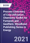 Process Chemistry of Coal Utilization. Chemistry Toolkit for Furnaces and Gasifiers. Woodhead Publishing Series in Energy - Product Image