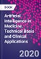 Artificial Intelligence in Medicine. Technical Basis and Clinical Applications - Product Image