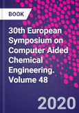 30th European Symposium on Computer Aided Chemical Engineering. Volume 48- Product Image