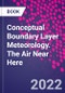 Conceptual Boundary Layer Meteorology. The Air Near Here - Product Thumbnail Image