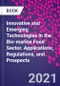Innovative and Emerging Technologies in the Bio-marine Food Sector. Applications, Regulations, and Prospects - Product Image