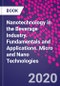 Nanotechnology in the Beverage Industry. Fundamentals and Applications. Micro and Nano Technologies - Product Image