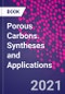 Porous Carbons. Syntheses and Applications - Product Thumbnail Image