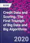 Credit Data and Scoring. The First Triumph of Big Data and Big Algorithms - Product Thumbnail Image