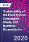 Sustainability of the Food System. Sovereignty, Waste, and Nutrients Bioavailability - Product Image