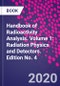 Handbook of Radioactivity Analysis. Volume 1: Radiation Physics and Detectors. Edition No. 4 - Product Image