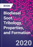 Biodiesel Soot. Tribology, Properties, and Formation- Product Image