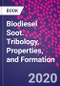 Biodiesel Soot. Tribology, Properties, and Formation - Product Thumbnail Image