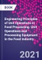 Engineering Principles of Unit Operations in Food Processing. Unit Operations and Processing Equipment in the Food Industry - Product Image