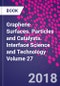 Graphene Surfaces. Particles and Catalysts. Interface Science and Technology Volume 27 - Product Thumbnail Image