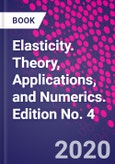 Elasticity. Theory, Applications, and Numerics. Edition No. 4- Product Image