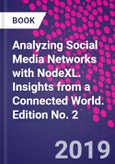 Analyzing Social Media Networks with NodeXL. Insights from a Connected World. Edition No. 2- Product Image