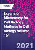 Expansion Microscopy for Cell Biology. Methods in Cell Biology Volume 161- Product Image