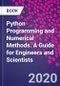 Python Programming and Numerical Methods. A Guide for Engineers and Scientists - Product Image