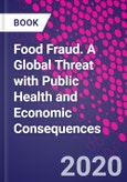 Food Fraud. A Global Threat with Public Health and Economic Consequences- Product Image