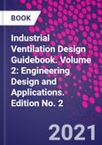 Industrial Ventilation Design Guidebook. Volume 2: Engineering Design and Applications. Edition No. 2- Product Image
