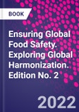 Ensuring Global Food Safety. Exploring Global Harmonization. Edition No. 2- Product Image