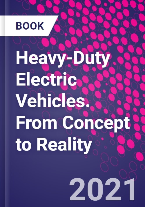 HeavyDuty Electric Vehicles. From Concept to Reality