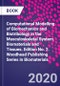 Computational Modelling of Biomechanics and Biotribology in the Musculoskeletal System. Biomaterials and Tissues. Edition No. 2. Woodhead Publishing Series in Biomaterials - Product Image