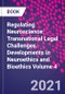 Regulating Neuroscience: Transnational Legal Challenges. Developments in Neuroethics and Bioethics Volume 4 - Product Thumbnail Image