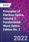 Principles of Electron Optics, Volume 3. Fundamental Wave Optics. Edition No. 2 - Product Image