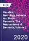 Genetics, Neurology, Behavior, and Diet in Dementia. The Neuroscience of Dementia, Volume 2 - Product Thumbnail Image