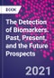 The Detection of Biomarkers. Past, Present, and the Future Prospects - Product Thumbnail Image
