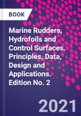 Marine Rudders, Hydrofoils and Control Surfaces. Principles, Data, Design and Applications. Edition No. 2- Product Image