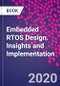 Embedded RTOS Design. Insights and Implementation - Product Image