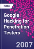 Google Hacking for Penetration Testers- Product Image
