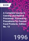 A Complete Course in Canning and Related Processes. Processing Procedures for Canned Food Products. Edition No. 13 - Product Image