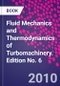 Fluid Mechanics and Thermodynamics of Turbomachinery. Edition No. 6 - Product Thumbnail Image