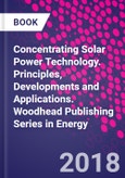 Concentrating Solar Power Technology. Principles, Developments and Applications. Woodhead Publishing Series in Energy- Product Image