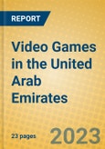 Video Games in the United Arab Emirates- Product Image