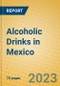 Alcoholic Drinks in Mexico - Product Image