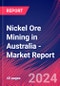 Nickel Ore Mining in Australia - Industry Market Research Report - Product Image