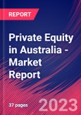 Private Equity in Australia - Industry Market Research Report- Product Image
