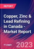 Copper, Zinc & Lead Refining in Canada - Industry Market Research Report- Product Image