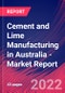 Cement and Lime Manufacturing in Australia - Industry Market Research Report - Product Thumbnail Image