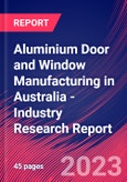 Aluminium Door and Window Manufacturing in Australia - Industry Research Report- Product Image