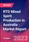 RTD Mixed Spirit Production in Australia - Industry Market Research Report - Product Image