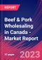 Beef & Pork Wholesaling in Canada - Industry Market Research Report - Product Image