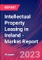 Intellectual Property Leasing in Ireland - Industry Market Research Report - Product Image