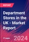 Department Stores in the UK - Industry Market Research Report - Product Image