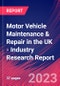 Motor Vehicle Maintenance & Repair in the UK - Industry Research Report - Product Image