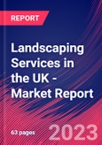 Landscaping Services in the UK - Industry Market Research Report- Product Image