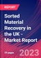 Sorted Material Recovery in the UK - Industry Market Research Report - Product Thumbnail Image